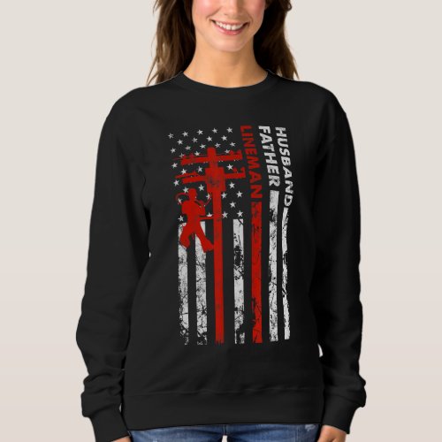 Electric Cable Lineman Husband Father Dad Fathers  Sweatshirt