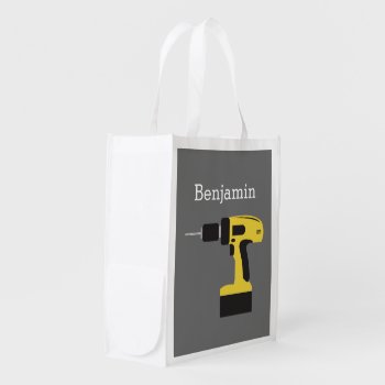 Electric Drill With Custom Name - Yellow And Gray Reusable Grocery Bag by Funsize1007 at Zazzle
