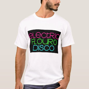 electric-fluoro-disco T-Shirt