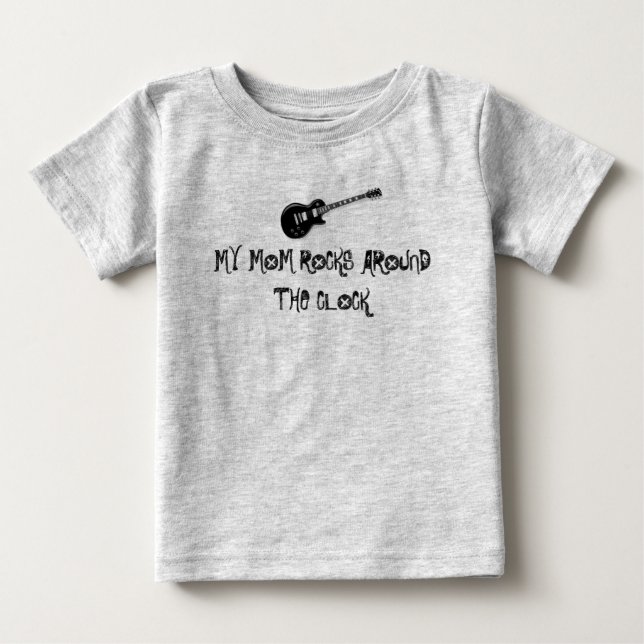 electric_guitar_black, MY MOM ROCKS AROUND THE ... Baby T-Shirt (Front)
