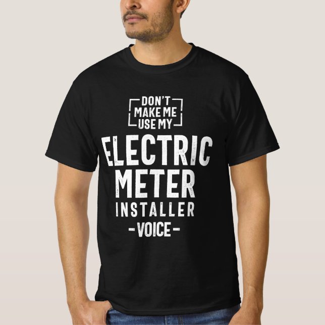 Electric Metter Installer Job Occupation  T-Shirt (Front)