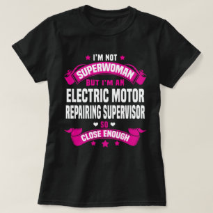 Electric Motor Repairing Supervisor T-Shirt