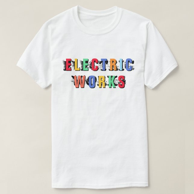 Electric Works™ Messed Up T-Shirt (Design Front)