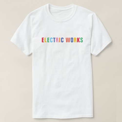 Electric Works  T_Shirt