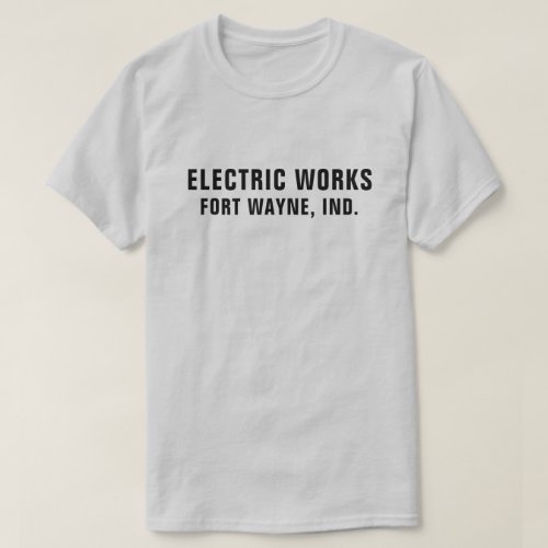 Electric Worksâ T_Shirt