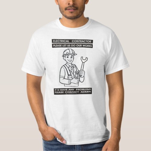 electrical contractor  general maintenance works T_Shirt