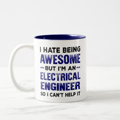 Electrical Engineer Awesomeness Humor Two_Tone Coffee Mug