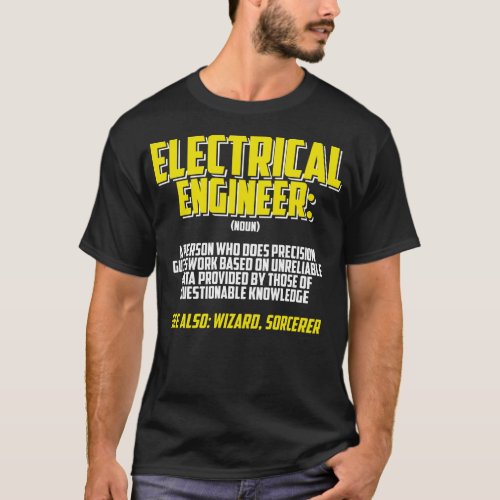 Electrical Engineer Definition Engineering T_Shirt