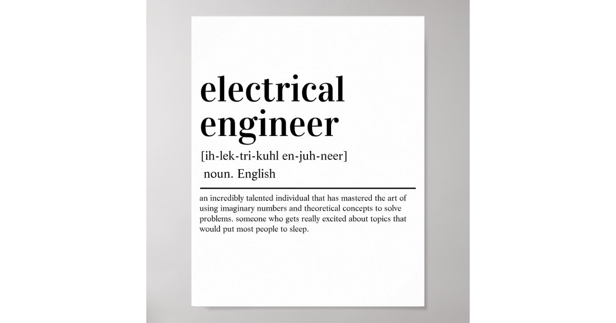 Electrical Engineer Definition Funny Engineering Poster Zazzle