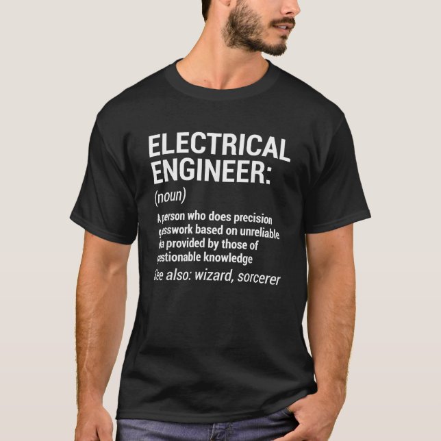 Electrical Engineer Definition Funny Engineering T-Shirt (Front)