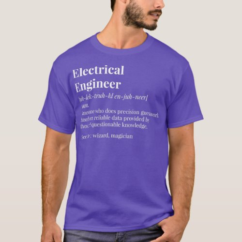 Electrical Engineer Definition  T_Shirt
