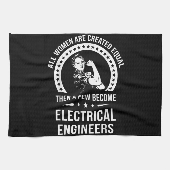 Electrical Engineer For Women Are Created Equal Kitchen Towel (Horizontal)