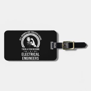 Electrical Engineer For Women Are Created Equal Luggage Tag