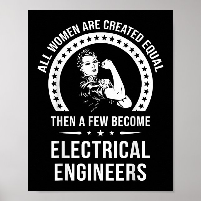 Electrical Engineer For Women Are Created Equal Poster (Front)