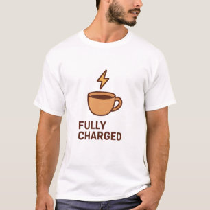 Electrical Engineer Fully Charged Coffee Lover T-Shirt