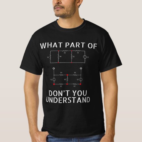 Electrical Engineer Funny Engineering Sarcasm T T_Shirt