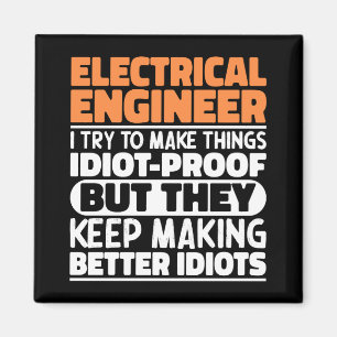 Electrical Engineer I Try To Make Things Funny Magnet