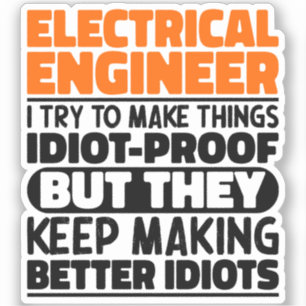 Electrical Engineer I Try To Make Things Funny   Sticker