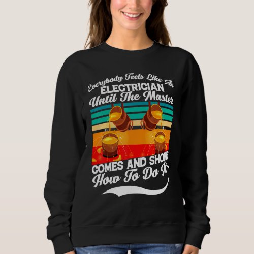 Electrical Engineer Ideal Present For Industrial E Sweatshirt