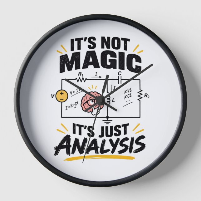 Electrical Engineer It's Not Magic - Just Analysis Clock (Front)