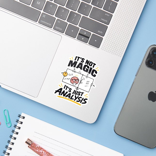 Electrical Engineer It's Not Magic - Just Analysis Sticker (Laptop w/ iPhone)