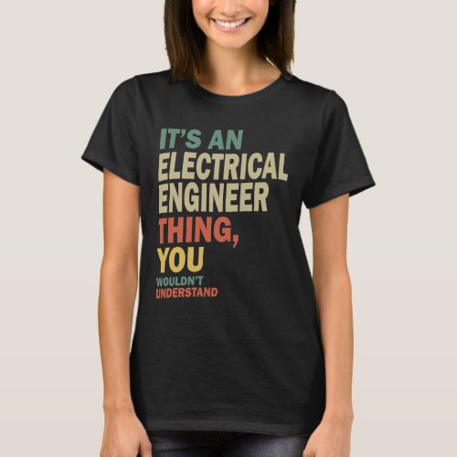 Electrical Engineer Job Title Gift T_Shirt