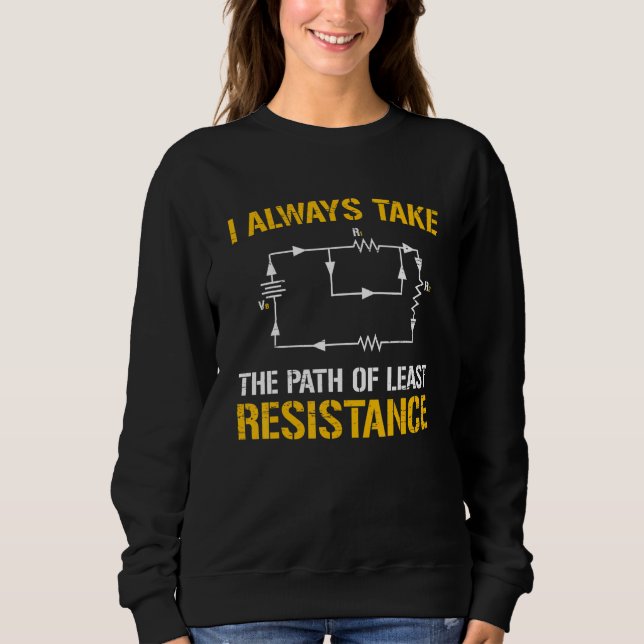 Electrical Engineer Resistance For A Craftsman Ele Sweatshirt (Front)