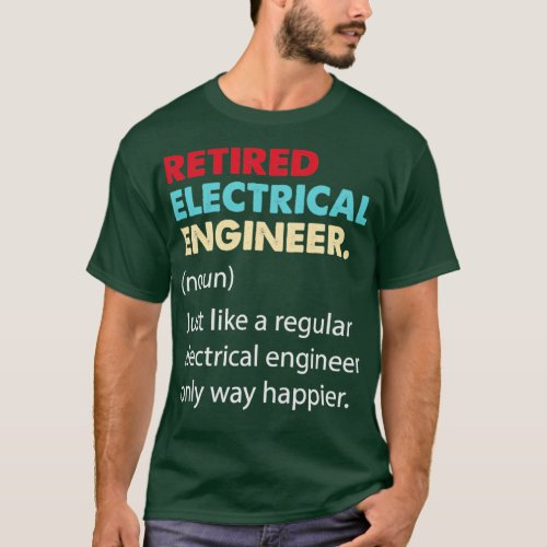 Electrical Engineer Retired Retro Definition T_Shirt