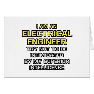 Electrical Engineer...Superior Intelligence Cards