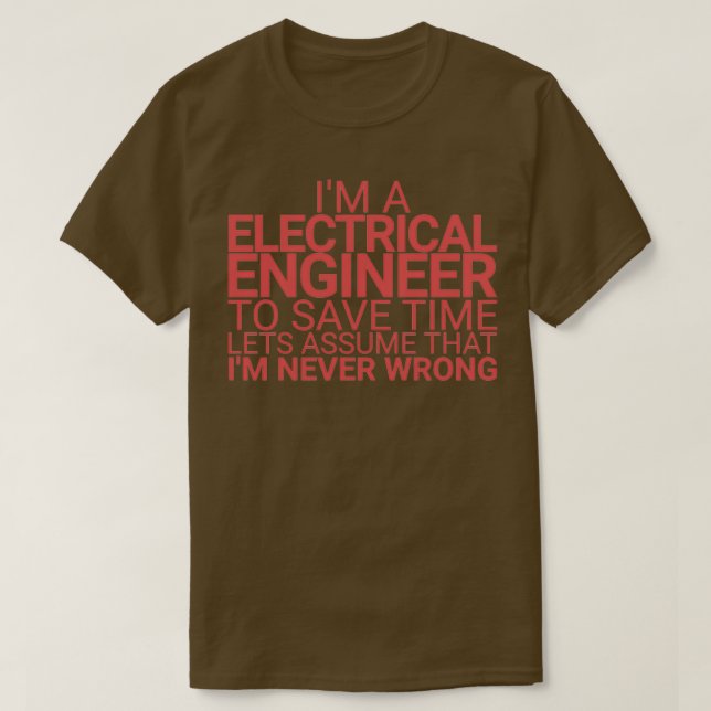Electrical Engineer Time Electrical Engineering  T-Shirt (Design Front)