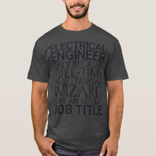 Electrical Engineer Wizard Electrical Engineering T-Shirt