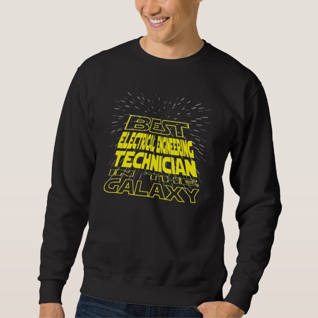 Electrical Engineering Technician  Cool Galaxy Job Sweatshirt (Front)