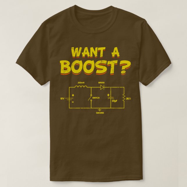 Electrical Engineering Want A Boost Engineer T-Shirt (Design Front)