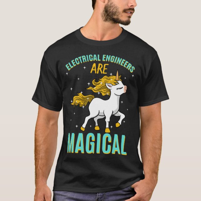 Electrical Engineers Are Magical Unicorn Job Engin T-Shirt (Front)