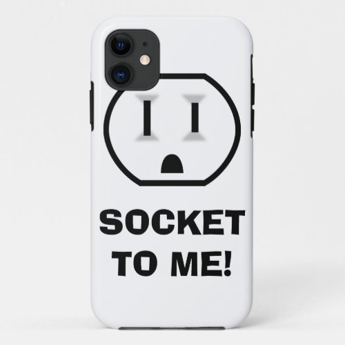 Electrical Outlet Socket To Me iPhone 11 Case