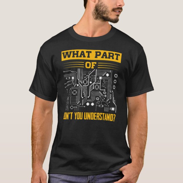 Electrical What Part of Don't You Understand T-Shirt (Front)