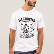 Electrician By Day Superhero By Night