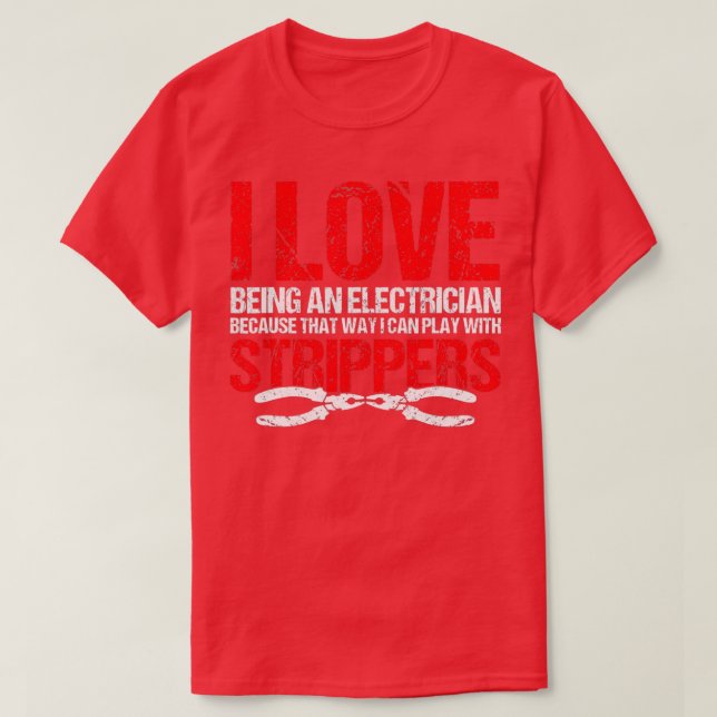 Electrician Electrical Electrition Funny Electrici T-Shirt (Design Front)