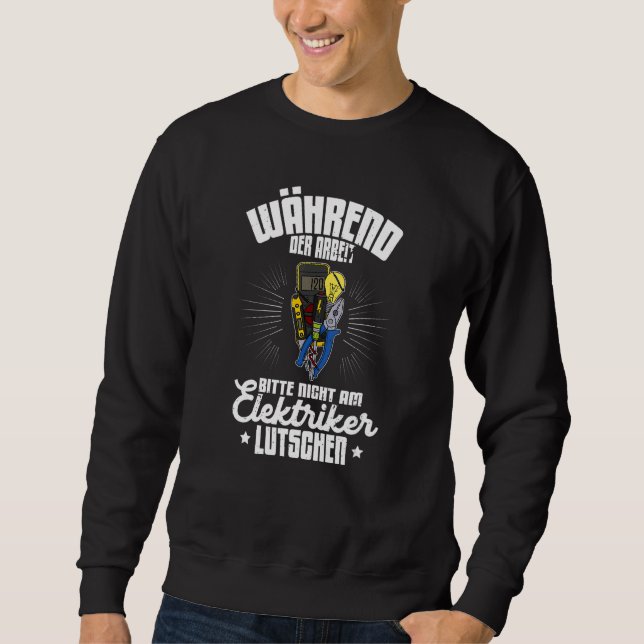 Electrician Electricity electrician Lighting techn Sweatshirt (Front)