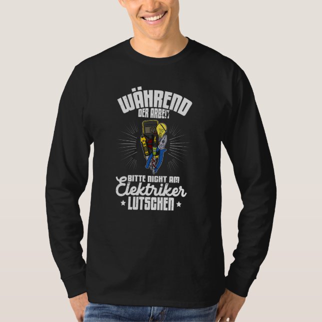 Electrician Electricity electrician Lighting techn T-Shirt (Front)