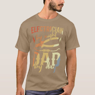 Electrician Father friends T-Shirt
