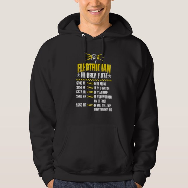 Electrician For Men Electrician Hourly Rate Hoodie (Front)