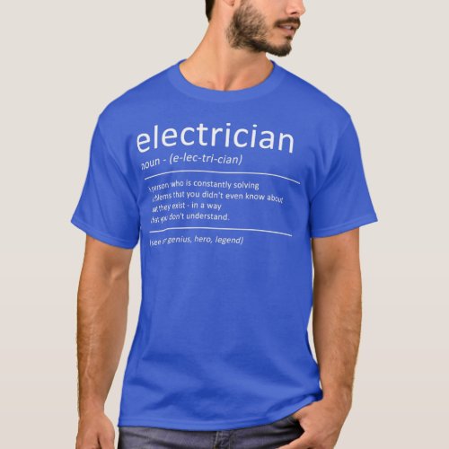 Electrician Funny Definition Humor Electricity  T_Shirt