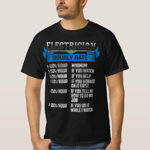 Electrician Gifts Hourly Rate Funny T_Shirt