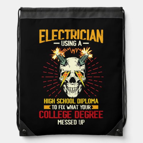 Electrician Highschool Diploma Fix What Your Colle Drawstring Bag