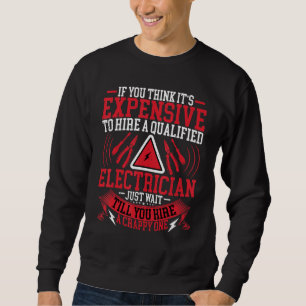 Electrician Hire a Qualified Electrician Electrica Sweatshirt