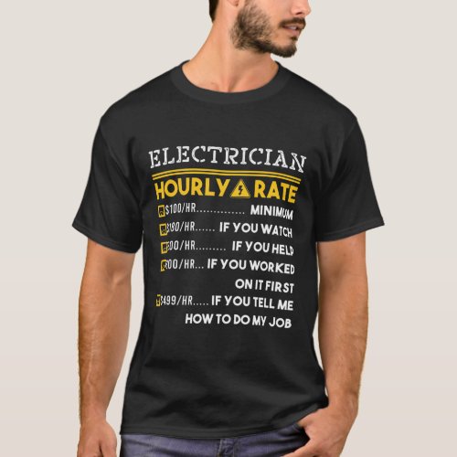 Electrician Hourly Rate 100 T_Shirt