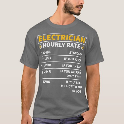 Electrician Hourly Rate  3  T_Shirt