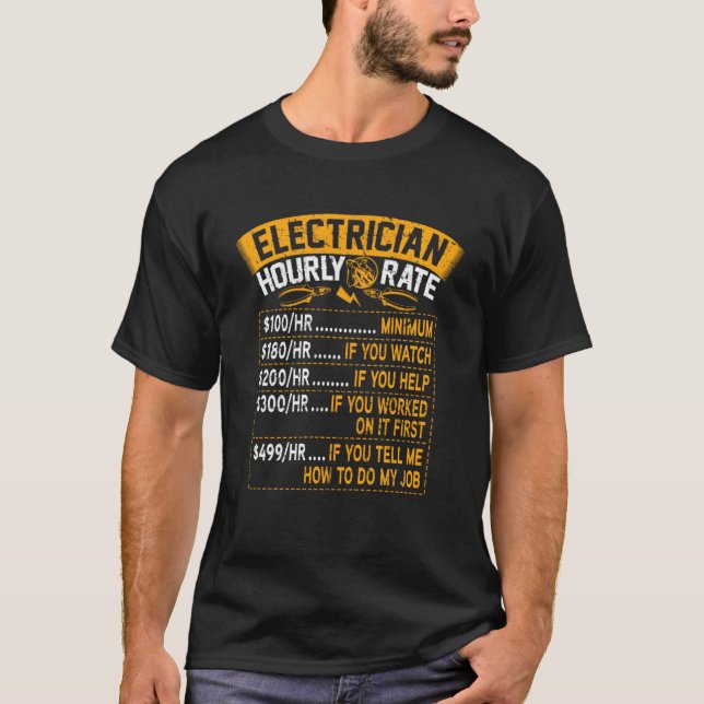 Electrician Hourly Rate Charges Lineman Circuit Ca T-Shirt (Front)