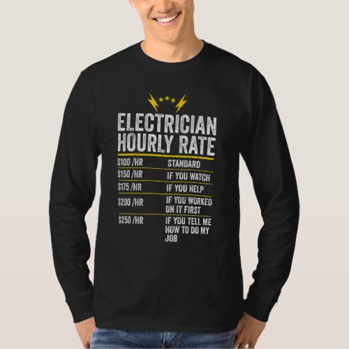 Electrician Hourly Rate Dad Labor Rates  Workers F T_Shirt